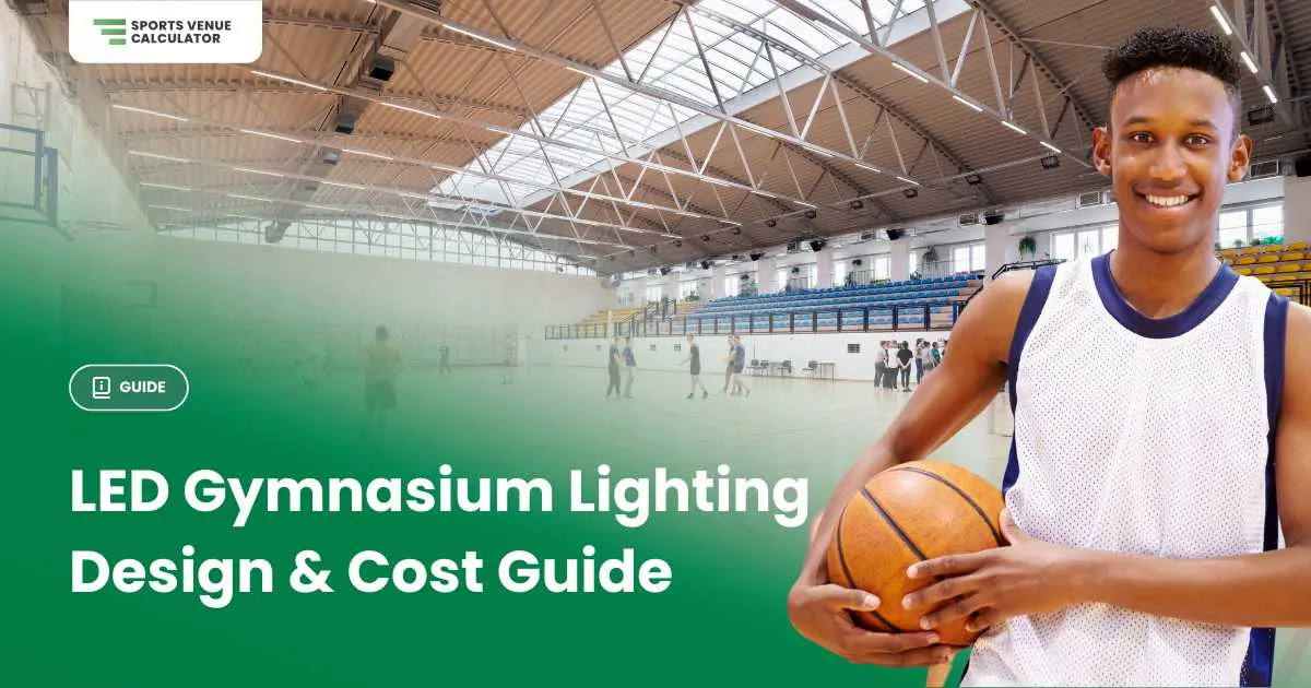 LED Gymnasium Lighting Design and Cost Guide