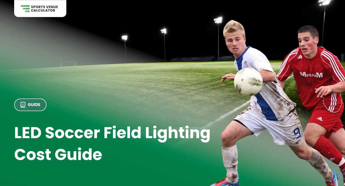 LED soccer Field Lighting Guide