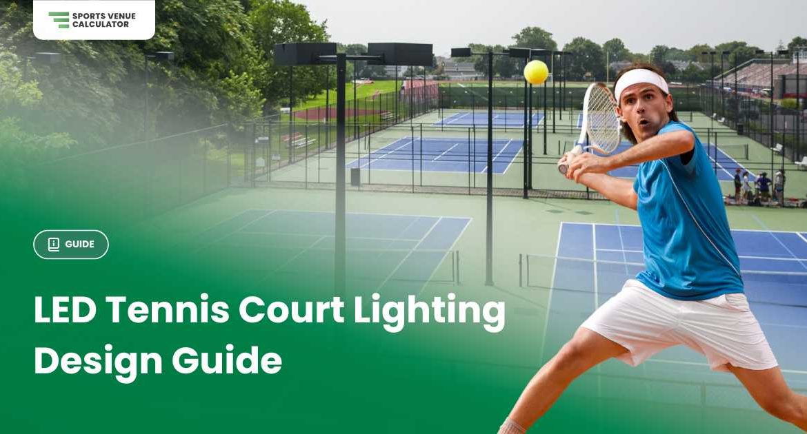 LED tennis court Lighting design Guide