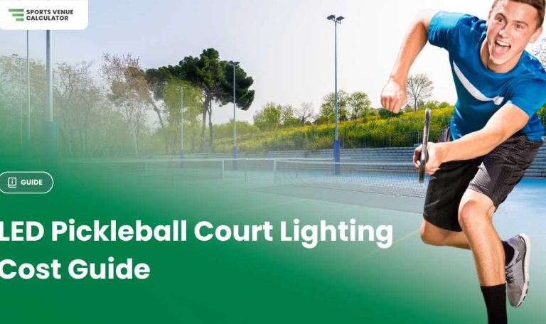 LED pickleball court Lighting cost Guide