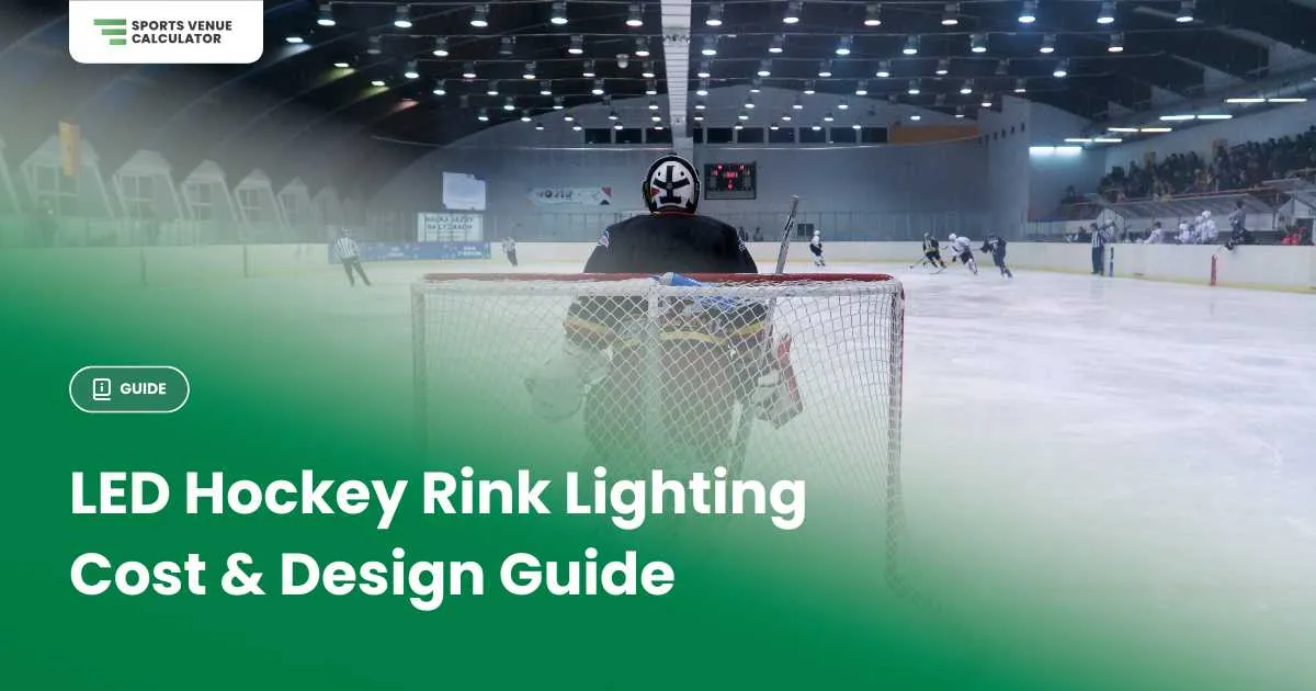 LED hockey rink Lighting cost and design Guide