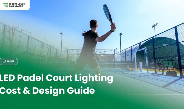 LED padel court Lighting cost and design Guide