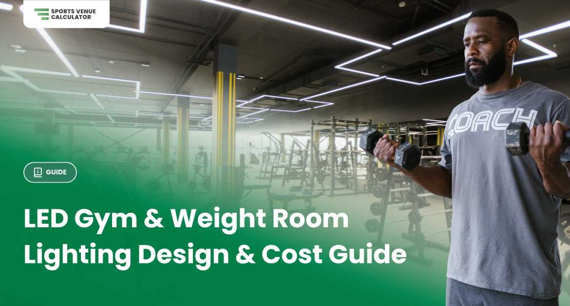 LED Commercial Gym & Weight Room Lighting Design and Cost Guide